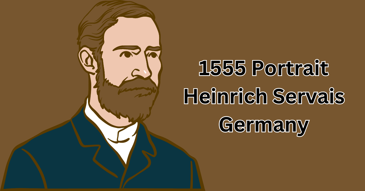 1555 Portrait Heinrich Servais Germany