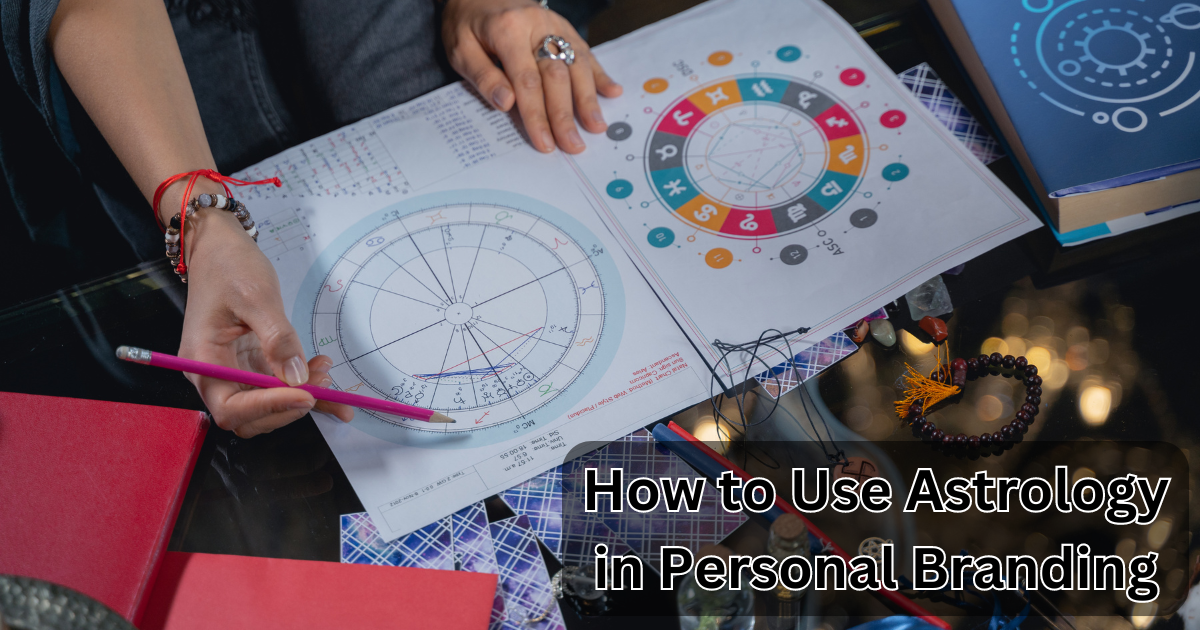 How to Use Astrology in Personal Branding