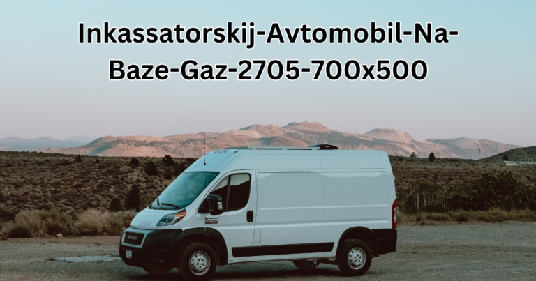 Inkassatorskij-Avtomobil-Na-Baze-Gaz-2705-700x500